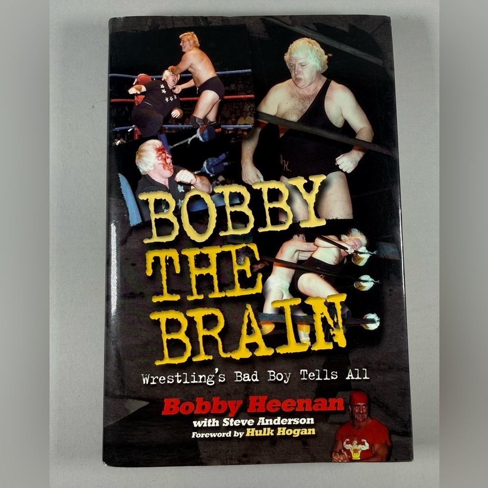 Bobby the Brain: Wrestling's Bad Boy Tells All